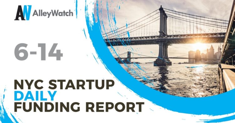 The AlleyWatch Startup Daily Funding Report: 6/14/2022