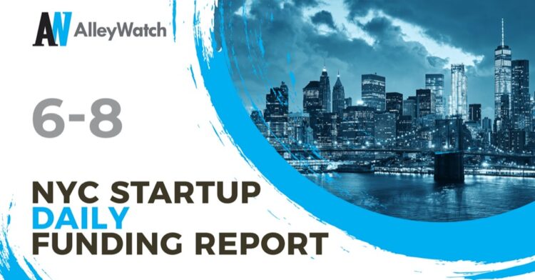 The AlleyWatch Startup Daily Funding Report: 6/8/2022