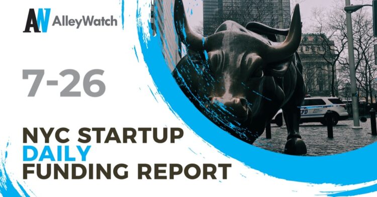 The AlleyWatch Startup Daily Funding Report: 7/26/2019