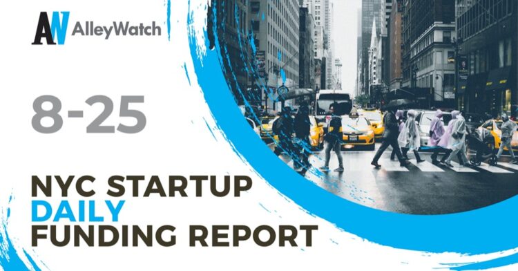 The AlleyWatch Startup Daily Funding Report: 8/25/2021