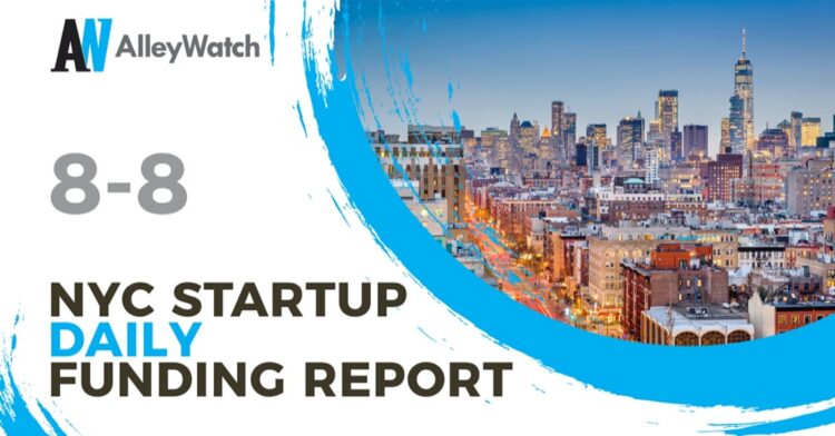 The AlleyWatch Startup Daily Funding Report: 8/8/2019