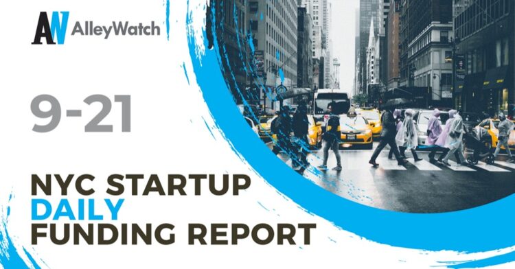 The AlleyWatch Startup Daily Funding Report: 9/21/2021