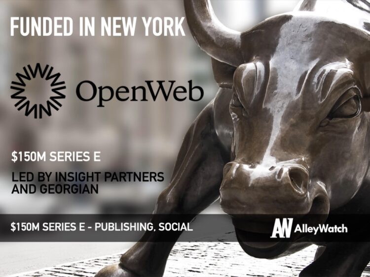 OpenWeb Raises Another $150M for its Online Conversation Platform for Publishers to Build Direct Relationships with their Audiences