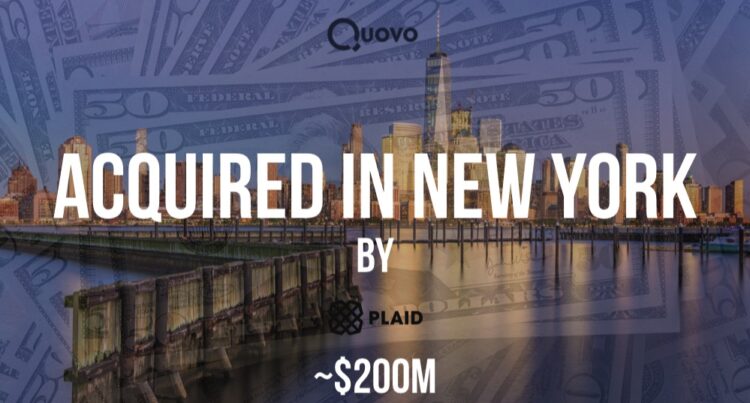 Fintech Startup Quovo Acquired by Competitor Plaid for ~$200M