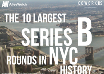 The 10 Largest Series B Rounds in NYC History