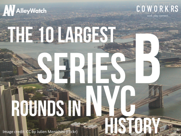 The 10 Largest Series B Rounds in NYC History