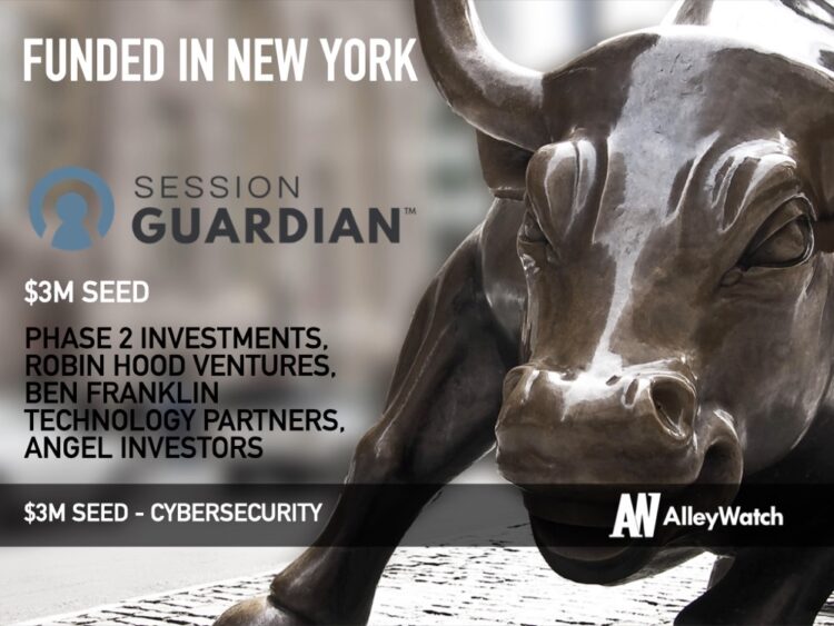 SessionGuardian Raises $3M for its Continuous Identity Verification Platform That’s Built for a Remote Work Era