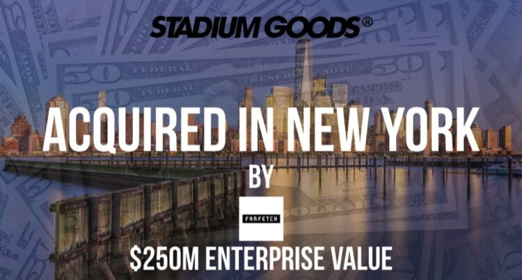 Sneaker Marketplace Stadium Goods Acquired by Farfetch for $250M