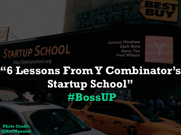 6 Lessons From Y Combinator’s Startup School