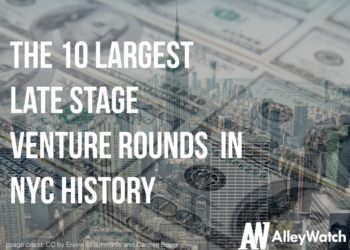 The 10 Largest Late Stage Rounds in NYC History