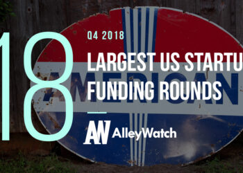 These are the 18 Largest US Startup Funding Rounds for Q4 2018