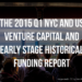 The 2015 Q1 NYC and US Venture Capital and Early Stage Historical Funding Report