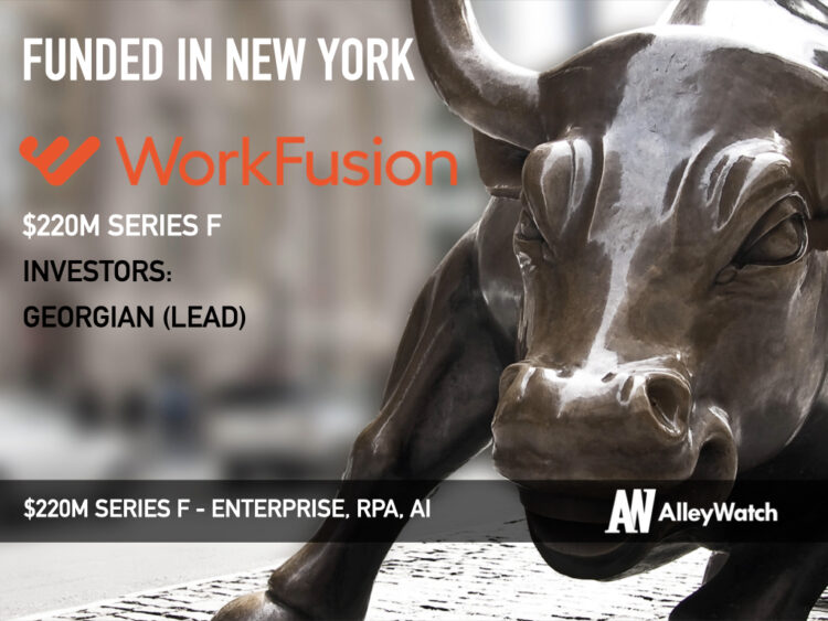 WorkFusion Raises $220M for Enterprise Robotic Process Automation Platform for Regulated Industries