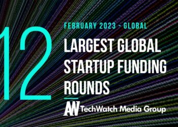 The 12 Largest Global Startup Funding Rounds of February 2023