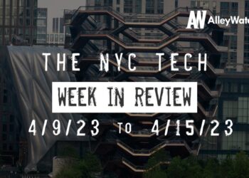 #NYCtech Week in Review: 4/9/23 – 4/15/23