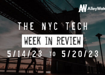 #NYCtech Week in Review: 5/14/23 – 5/20/23