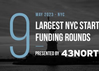The 9 Largest NYC Tech Startup Funding Rounds of May 2023