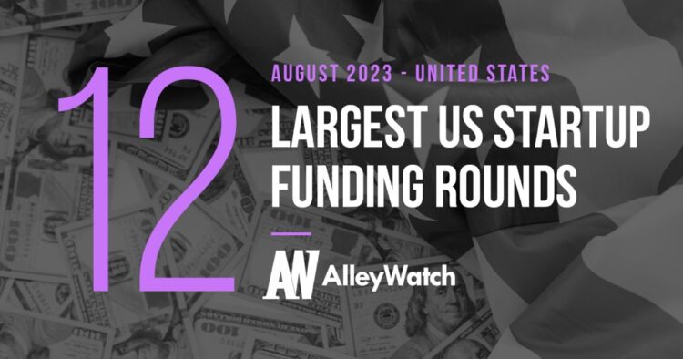 The 12 Largest US Funding Rounds of August 2023