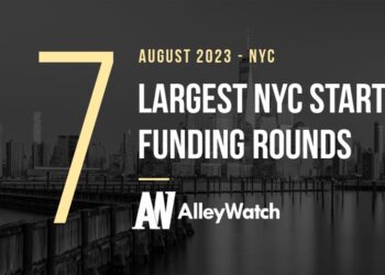 The 7 Largest NYC Tech Startup Funding Rounds of August 2023