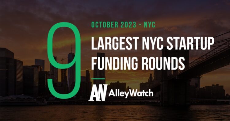 The 9 Largest NYC Tech Startup Funding Rounds of October 2023