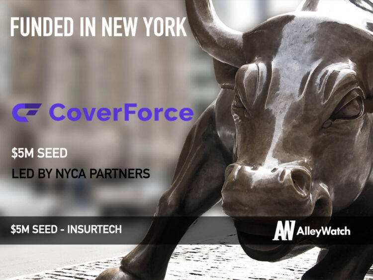 CoverForce Raises $5M for its Digital Infrastructure Platform for Commercial Insurance That Connects Carriers with Agencies