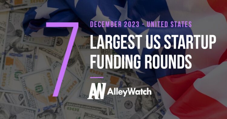 The 7 Largest US Funding Rounds of December 2023