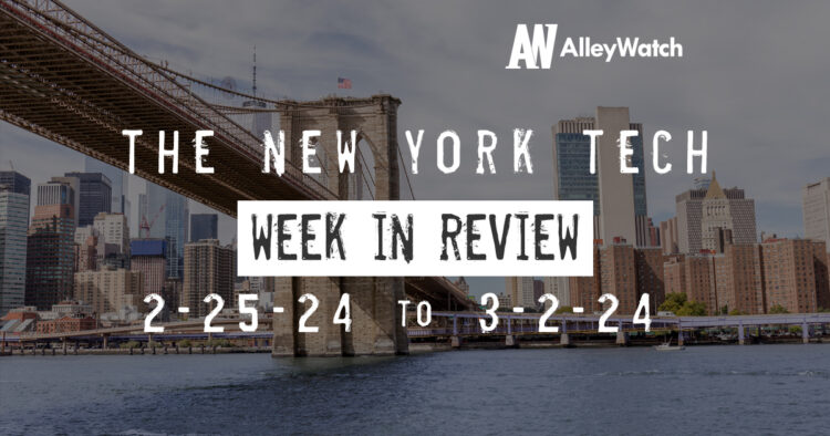 #NYCtech Week in Review: 2/25/24 – 3/2/24