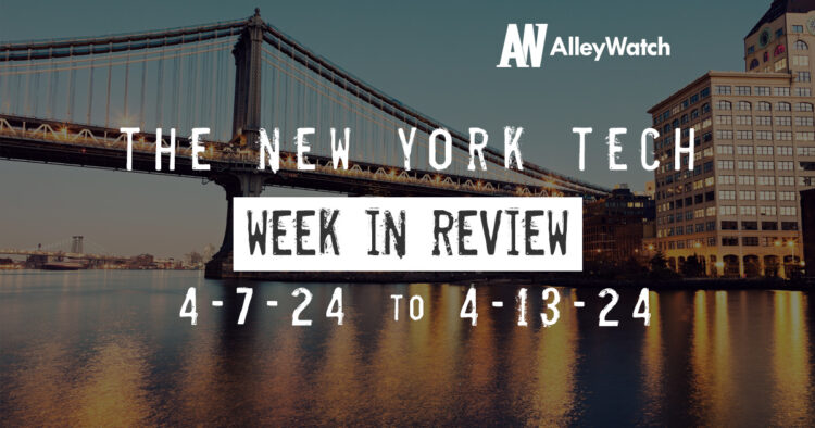 #NYCtech Week in Review: 4/7/24 – 4/13/24