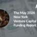 The AlleyWatch May 2024 New York Venture Capital Funding Report