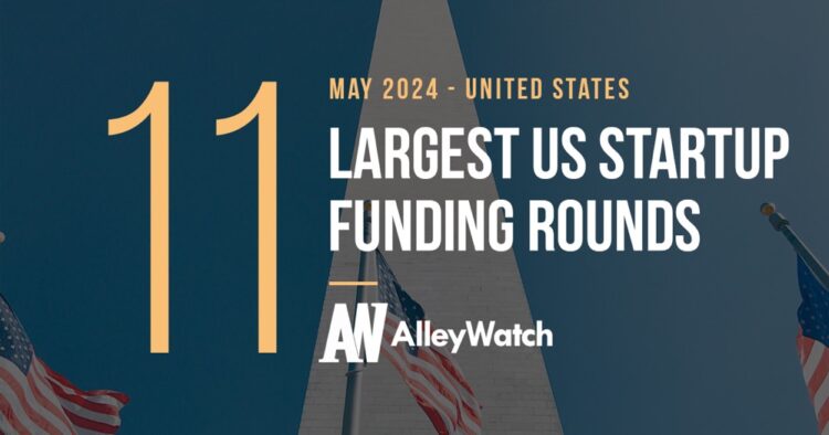 The 11 Largest US Funding Rounds of May 2024