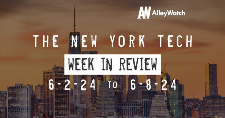 #NYCtech Week in Review: 6/2/24 – 6/8/24