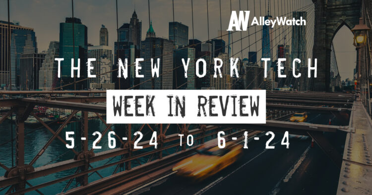 #NYCtech Week in Review: 5/26/24 – 6/1/24