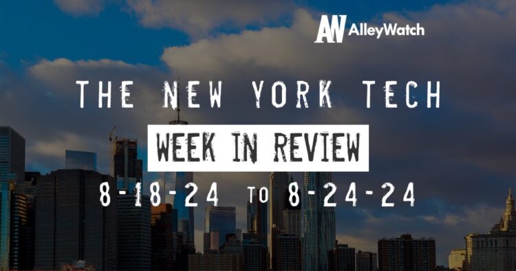 #NYCtech Week in Review: 8/18/24 – 8/24/24