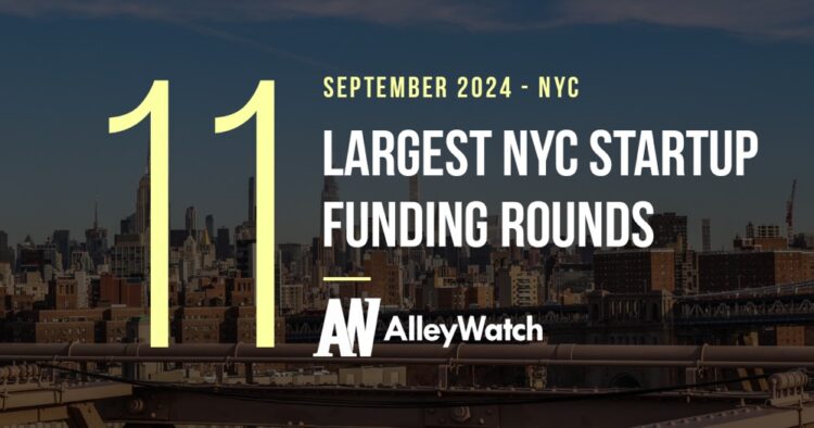 The 11 Largest NYC Tech Startup Funding Rounds of September 2024
