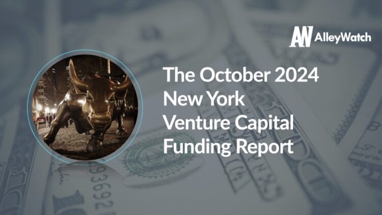 The AlleyWatch October 2024 New York Venture Capital Funding Report