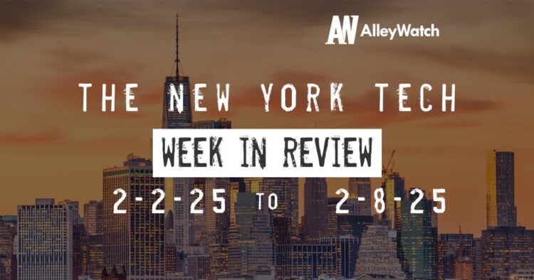 #NYCtech Week in Review: 2/2/25 – 2/8/25