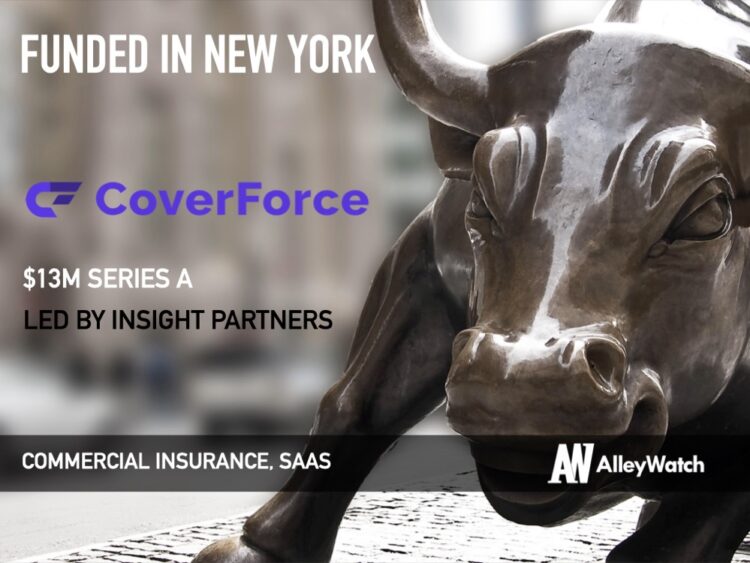 Commercial Insurance Platform CoverForce Lands $13M to Modernize $960B Industry