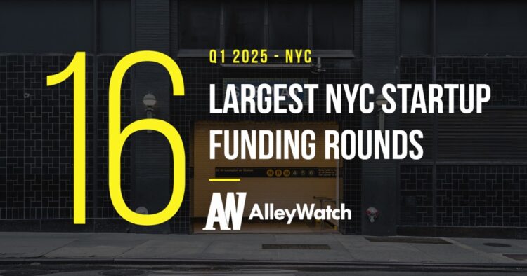 The 16 Largest NYC Tech Startup Funding Rounds of Q1 2025