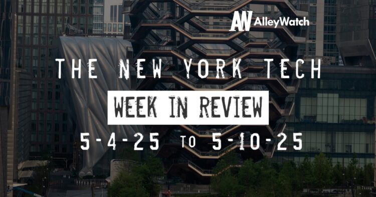 #NYCtech Week in Review: 5/4/25 – 5/10/25