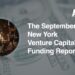 The September 2025 New York Venture Capital Funding Report