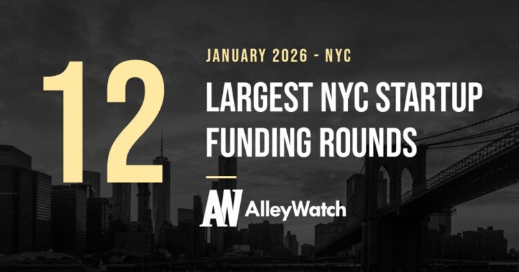 The 12 Largest NYC Tech Startup Funding Rounds of January 2026