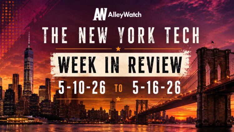 #NYCtech Week in Review: 5/10/26 – 5/16/26