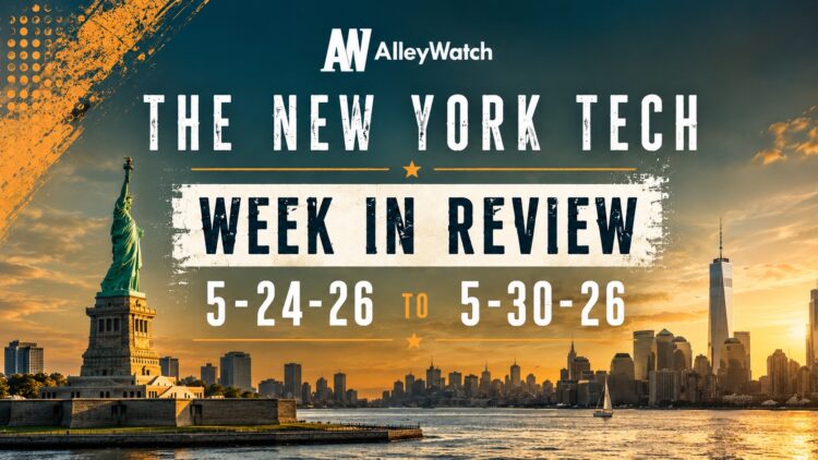 #NYCtech Week in Review: 5/24/26 – 5/30/26