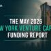 The AlleyWatch May 2026 New York Venture Capital Funding Report