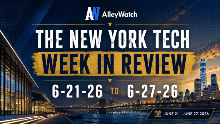 #NYCtech Week in Review: 6/21/26 – 6/27/26