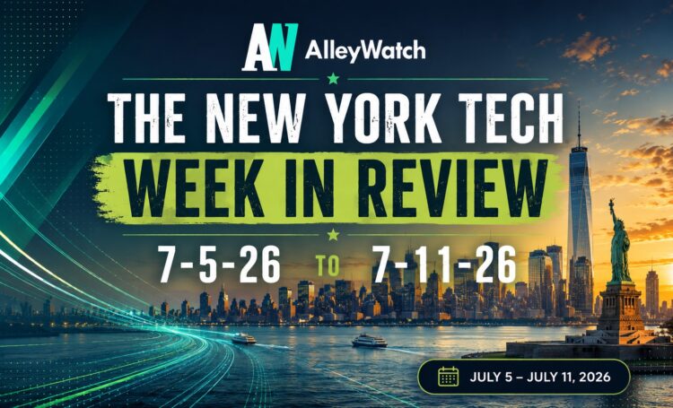 #NYCtech Week in Review: 7/5/26 – 7/11/26
