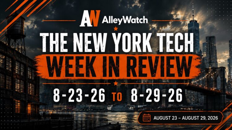 #NYCtech Week in Review: 8/16/26 – 8/22/26