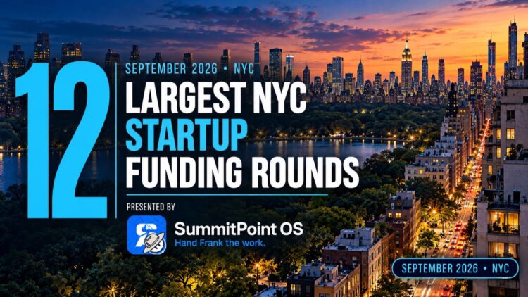 The 12 Largest NYC Tech Startup Funding Rounds of September 2026